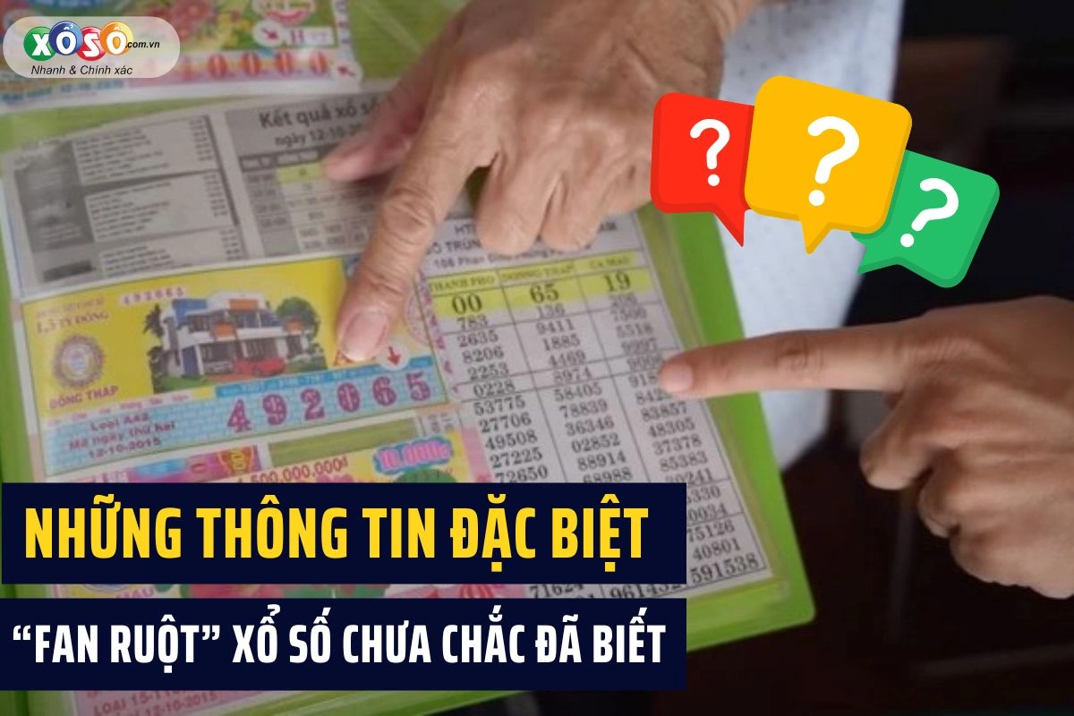 Thong tin ve xo so ma khong phai ai cung biet Thong tin ve xo so ma khong phai ai cung biet